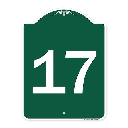 Designer Series Sign-Sign W/ Number 17, Green & White Aluminum Sign, 18" x 24", GW-1824-22905